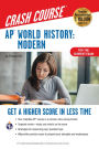 AP World History: Modern Crash Course, Book + Online: Get a Higher Score in Less Time