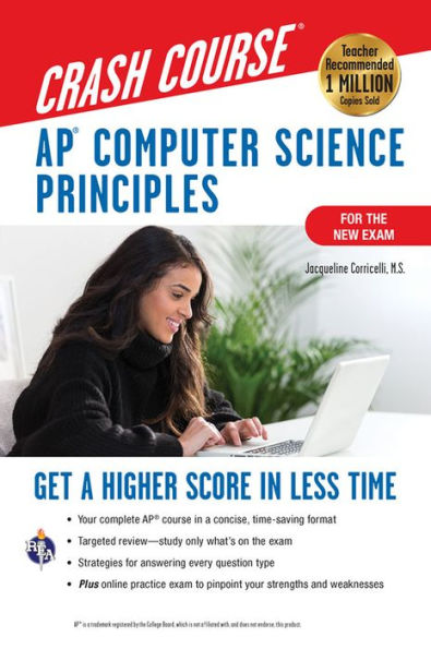 AP Computer Science Principles Crash Course, 2nd Ed., Book + Online: Get a Higher Score in Less Time