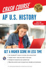 AP U.S. History Crash Course, Book + Online: Get a Higher Score in Less Time