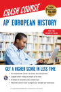 AP European History Crash Course, Book + Online: Get a Higher Score in Less Time