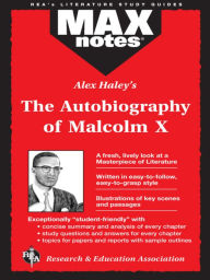 Title: The Autobiography of Malcolm X as told to Alex Haley (MAXNotes Literature Guides), Author: Anita Aboulafia