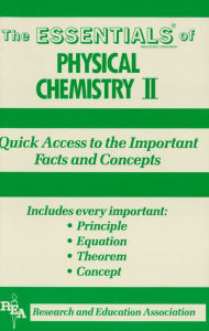 Title: Physical Chemistry II Essentials, Author: Editors of REA