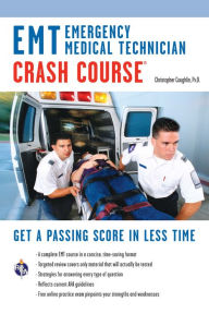 Title: EMT (Emergency Medical Technician) Crash Course Book + Online, Author: Christopher Coughlin