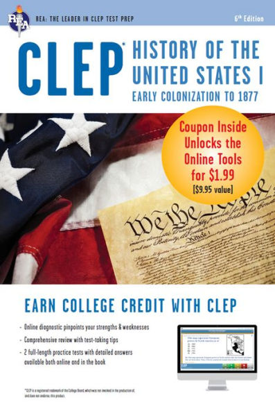 CLEP History of the United States I w/Online Practice Exams, 6th Ed.