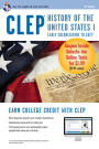 CLEP History of the United States I w/Online Practice Exams, 6th Ed.