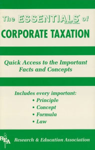 Title: Corporate Taxation Essentials, Author: Mark A. Segal