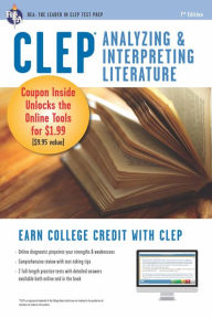 Title: CLEP Analyzing & Interpreting Literature Book + Online, Author: Research & Education Association