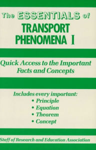 Title: Transport Phenomena I Essentials, Author: Editors of REA