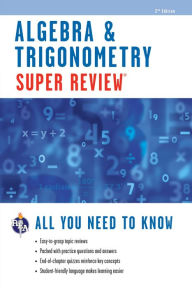 Title: Algebra & Trigonometry Super Review - 2nd Ed., Author: Research & Education Association