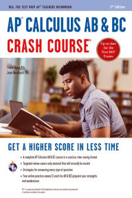 Title: AP® Calculus AB & BC Crash Course Book + Online, Author: J. Rosebush