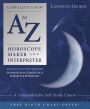 Llewellyn's New A to Z Horoscope Maker and Interpreter: A Comprehensive Self-Study Course
