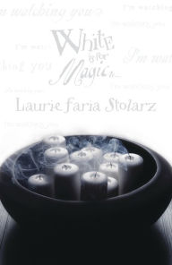 Title: White Is for Magic (Blue Is for Nightmares Series #2), Author: Laurie Faria Stolarz