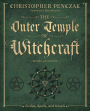The Outer Temple of Witchcraft: Circles, Spells and Rituals
