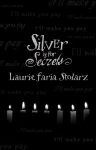 Title: Silver Is for Secrets (Blue Is for Nightmares Series #3), Author: Laurie Faria Stolarz