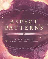 Title: Aspect Patterns: What They Reveal & How They Are Triggered, Author: Stephanie Clement