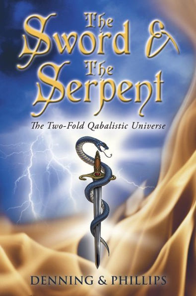 The Sword & the Serpent: The Two-Fold Qabalistic Universe