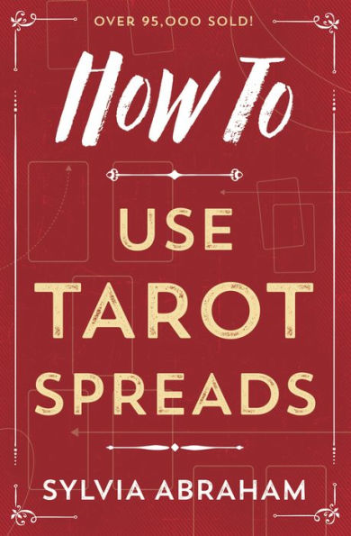 How To Use Tarot Spreads