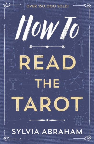 How To Read the Tarot