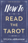 How To Read the Tarot