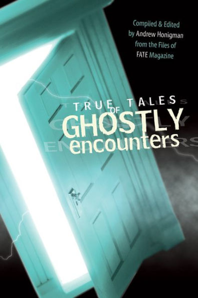 True Tales of Ghostly Encounters