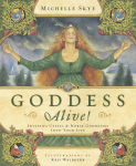 Alternative view 1 of Goddess Alive!: Inviting Celtic & Norse Goddesses into Your Life