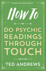 Title: How To Do Psychic Readings Through Touch, Author: Ted Andrews