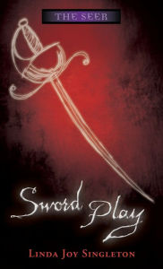 Title: Sword Play, Author: Linda Joy Singleton