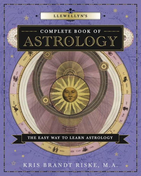 Llewellyn's Complete Book of Astrology: The Easy Way to Learn Astrology