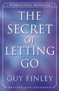 Title: The Secret of Letting Go, Author: Guy Finley