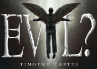 Title: Evil, Author: Timothy Carter