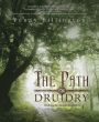 The Path of Druidry: Walking the Ancient Green Way