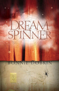 Title: Dream Spinner, Author: Bonnie Dobkin