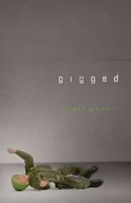 Title: Gigged, Author: Heath Gibson