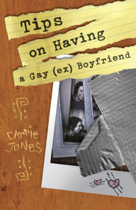 Title: Tips on Having a Gay (ex) Boyfriend, Author: Carrie Jones