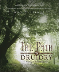 Title: The Path of Druidry: Walking the Ancient Green Way, Author: Penny Billington