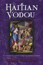 Haitian Vodou: An Introduction to Haiti's Indigenous Spiritual Tradition