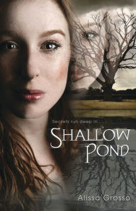 Title: Shallow Pond, Author: Alissa Grosso