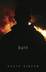 Title: Burn, Author: Heath Gibson