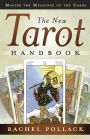 The New Tarot Handbook: Master the Meanings of the Cards