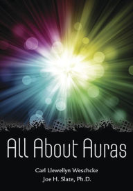 Title: All About Auras, Author: Carl Llewellyn Weschcke
