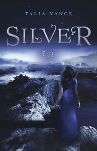 Title: Silver (Bandia Series #1), Author: Talia Vance