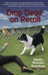 Title: Drop Dead on Recall, Author: Sheila Webster Boneham