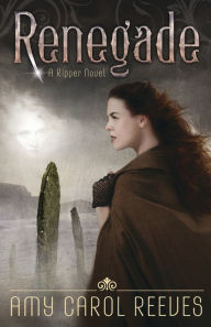 Title: Renegade, Author: Amy Carol Reeves