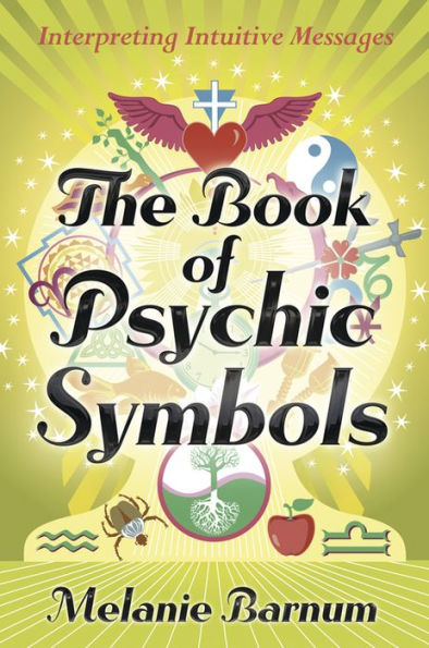 The Book of Psychic Symbols: Interpreting Intuitive Messages