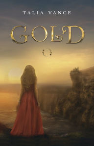 Title: Gold (Bandia Series #2), Author: Talia Vance