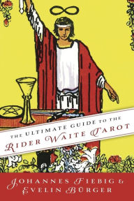 Title: The Ultimate Guide to the Rider Waite Tarot, Author: Johannes Fiebig