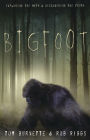 Bigfoot: Exploring the Myth & Discovering the Truth