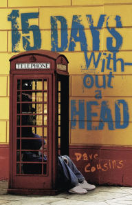 Title: 15 Days Without a Head, Author: Dave Cousins