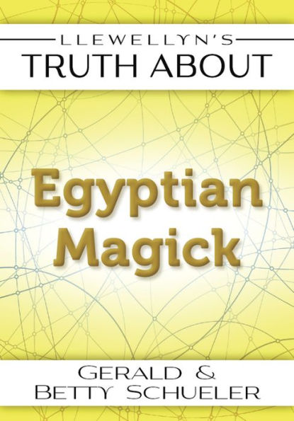 Llewellyn's Truth About Egyptian Magick