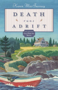 Title: Death Runs Adrift (Gray Whale Inn Series #6), Author: Karen MacInerney